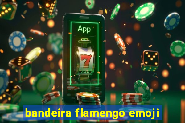 bandeira flamengo emoji